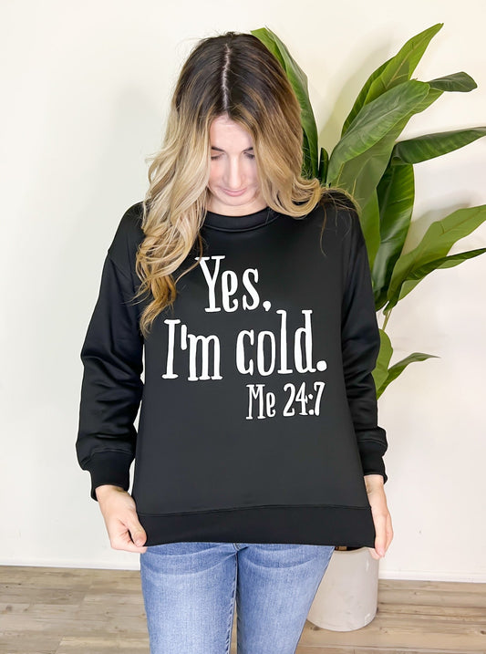 Yes Im Cold Sweater