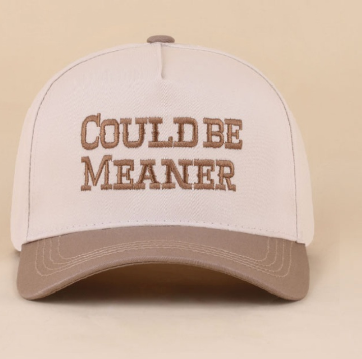 Could Be Meaner Hat