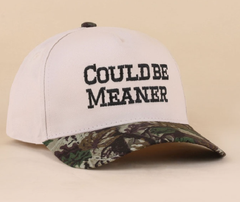 Could Be Meaner Hat